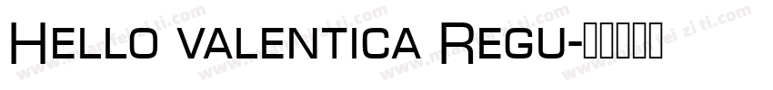 Hello valentica Regu字体转换
